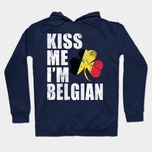 Kiss Me I'm Belgian St Patrick's Day Hoodie